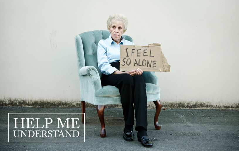 Help Me Understand: Loneliness